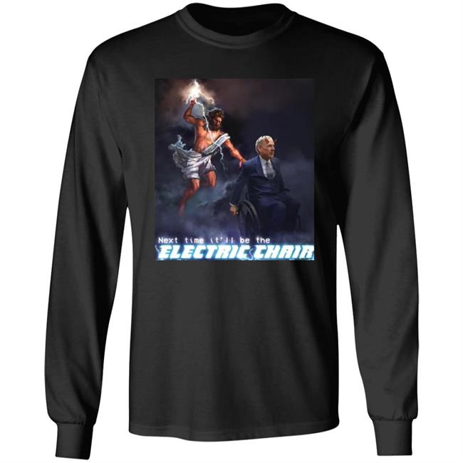Next Time It'll Be The Electric Chair Shirt Ethan Klein Ethan Klein Next Time It'll Be The Electric Chair Shirt