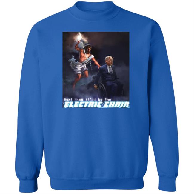 Next Time It'll Be The Electric Chair Shirt Ethan Klein Next Time It'll Be The Electric Chair Shirt Ethan Klein