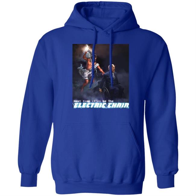 Next Time It'll Be The Electric Chair Shirt Ethan Klein Ethan Klein Next Time It'll Be The Electric Chair Shirt