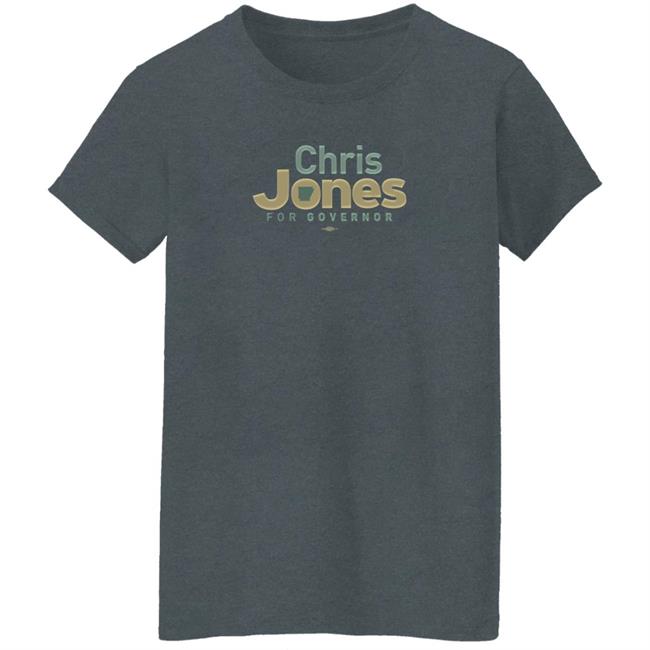 Chris Jones For Governor Shirt Chris Jones Darinh
