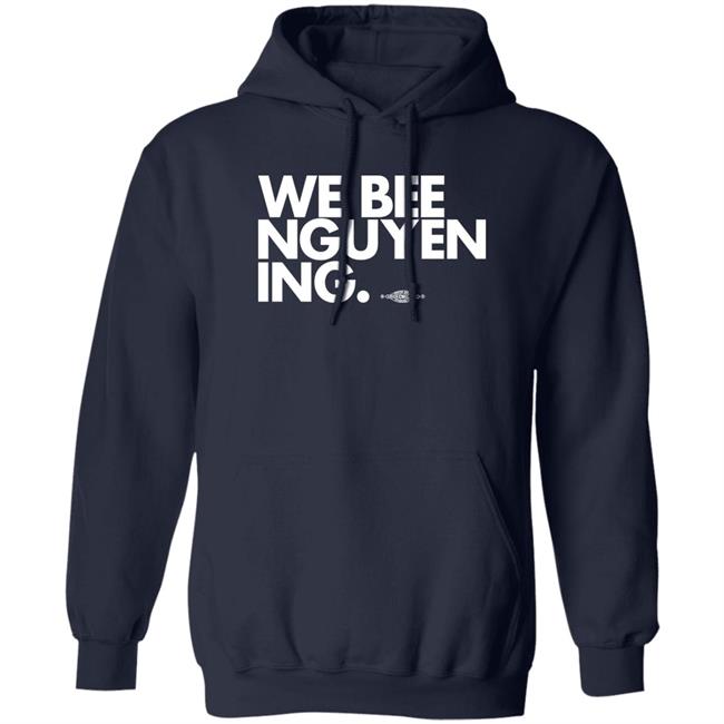 BeeForGeorgia We Bee Nguyening Shirt BeeForGeorgia We Bee Nguyening Shirt