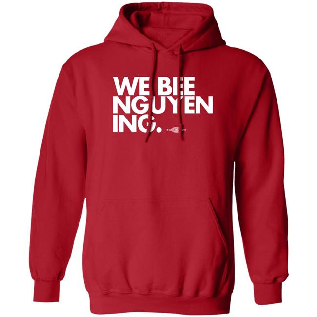 BeeForGeorgia We Bee Nguyening Shirt We Bee Nguyening Shirt BeeForGeorgia