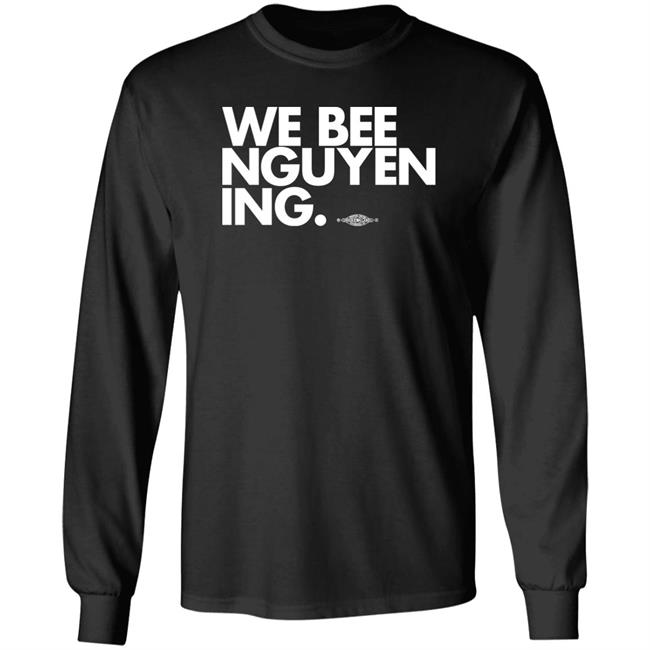 BeeForGeorgia We Bee Nguyening Shirt We Bee Nguyening Shirt BeeForGeorgia