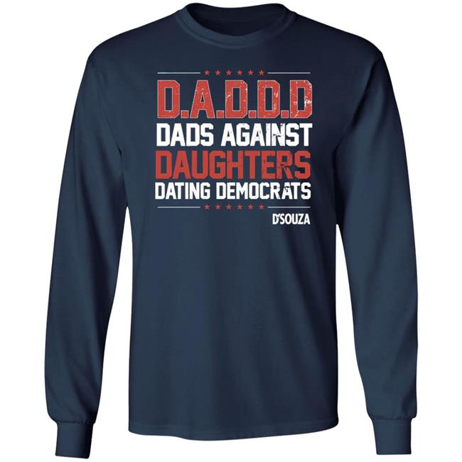 Dineshdsouza Merch Dinesh D'souza Dads Against Daughters Dating Democrats Hoodie