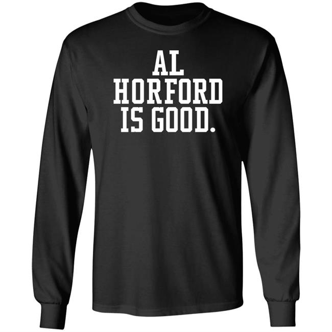 Al Horford Is Good Shirt Dmatthews2981 Boston Celtics Basketball Dmatthews2981 Al Horford Is Good Shirt Boston Celtics Basketball
