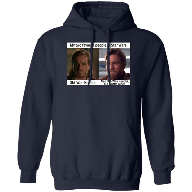 Prequel Memes My Two Favorite People In Star Wars Obi Wan Kenobi Shirt