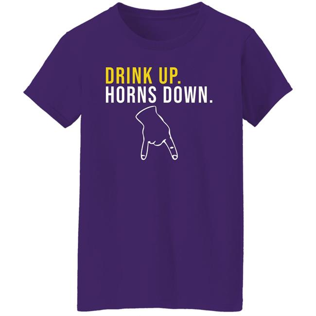 Jeff Howe HookEm Drink Up Horns Down Shirt