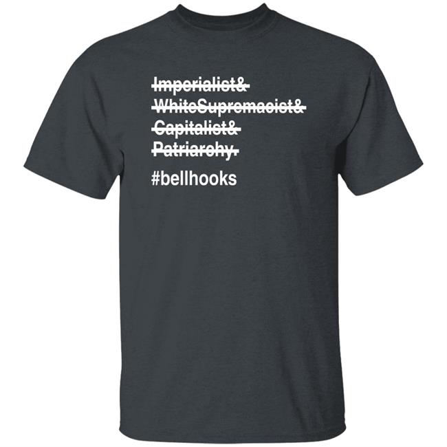 Jaquel Spivey Imperialist Whitesupremacist Capitalist Patriarchy BellHooks Shirt A Strange Loop