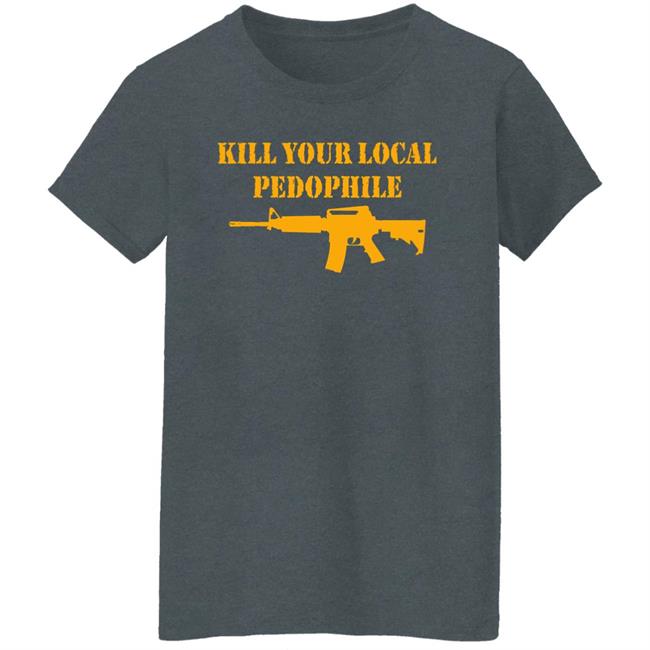The Serfs Kill Your Local Phedophile Shirt