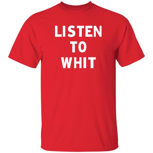 Michael Barrett Listen To Whit Shirt MikeBarrettOn