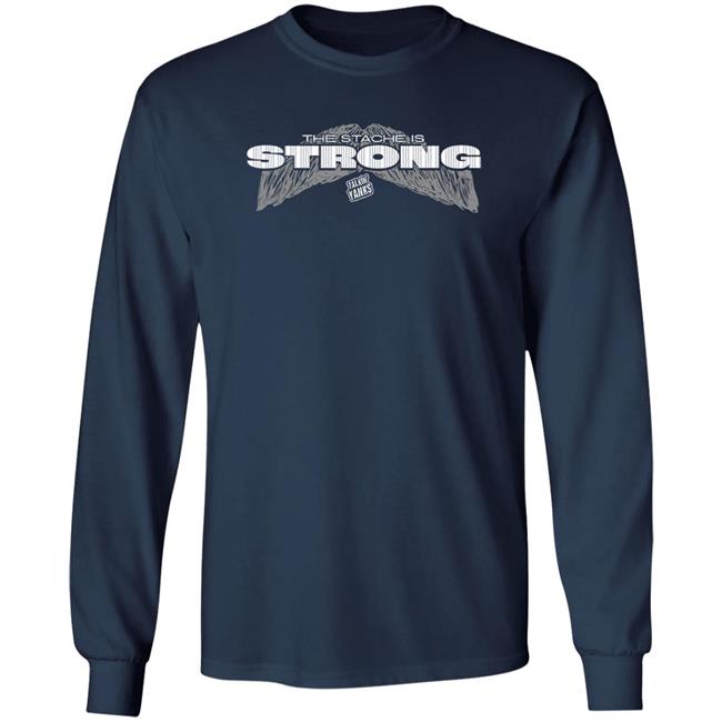 Jomboy Media Merch Talkin' Yanks The Stache Is Strong Shirt