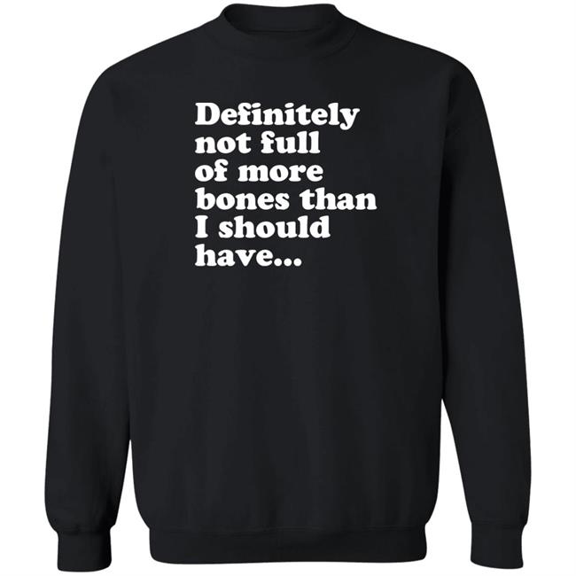 Dread Singles Definitely Not Full Of More Bones Than I Should Have Shirt Void Merch