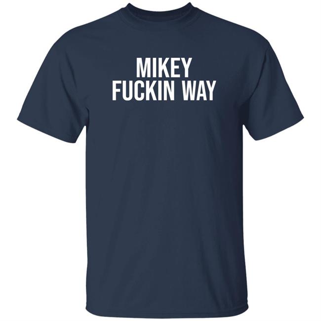 Gerard, Frank, Ray & Mikey My Chemical Romance Merch Mikey Fucking Way Shirt Mikey Fucking Way Shirt My Chemical Romance Merch Gerard, Frank, Ray & Mikey