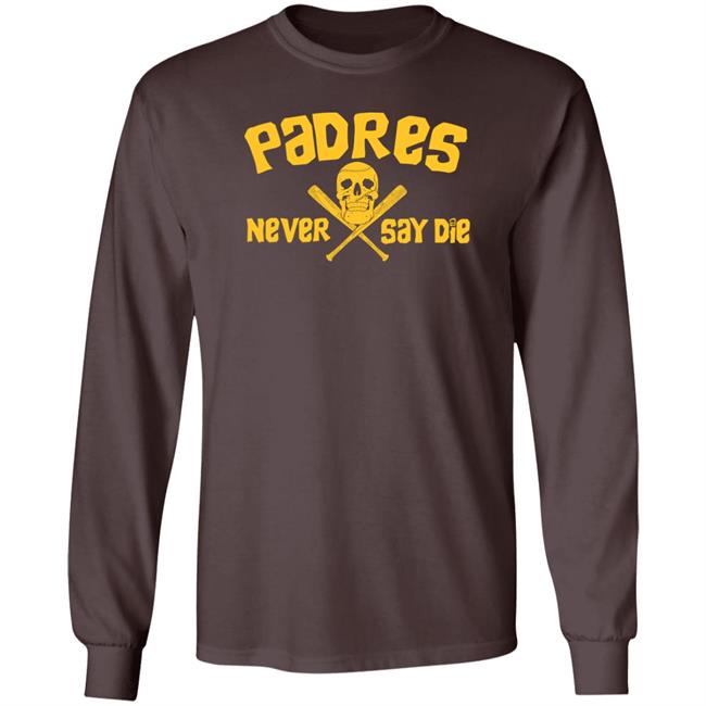 Padres Never Say Die Shirt Dj Iverson Padres Never Say Die Shirt Dj Iverson