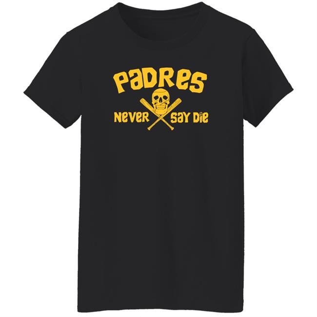 Padres Never Say Die Shirt Dj Iverson Padres Never Say Die Shirt Dj Iverson