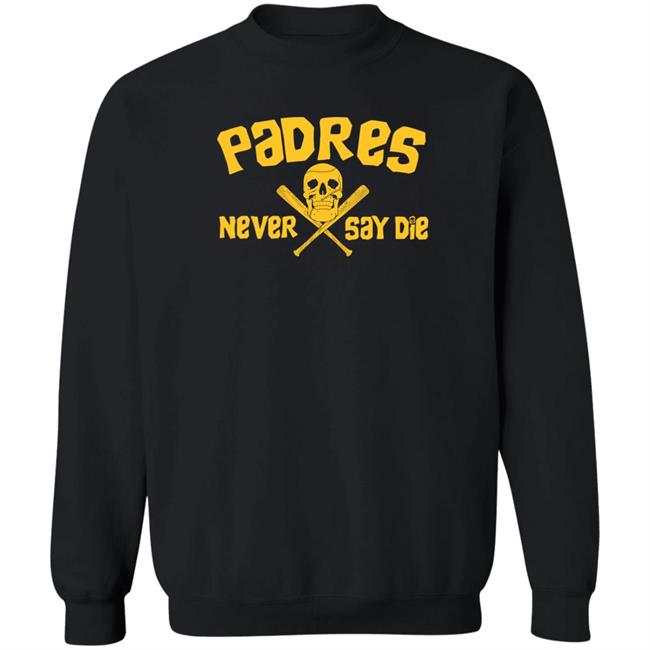Padres Never Say Die Shirt Dj Iverson
