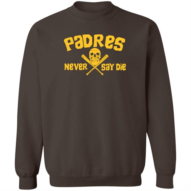 Padres Never Say Die Shirt Dj Iverson Padres Never Say Die Shirt Dj Iverson