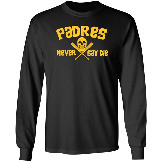 Padres Never Say Die Shirt Dj Iverson Padres Never Say Die Shirt Dj Iverson