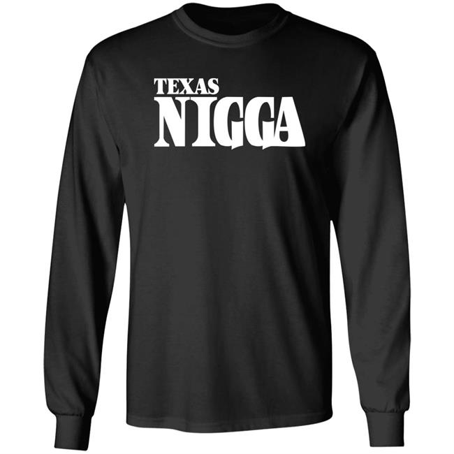 Charleston White Texas Nigga Shirt Priyanka