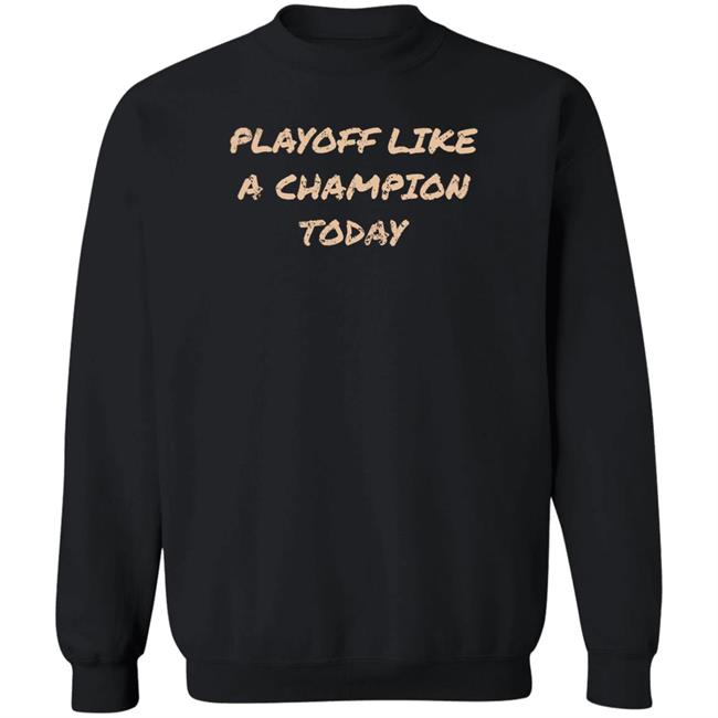 ThatsOurSign Travis J Davidson Playoff Like A Champion Today Shirt