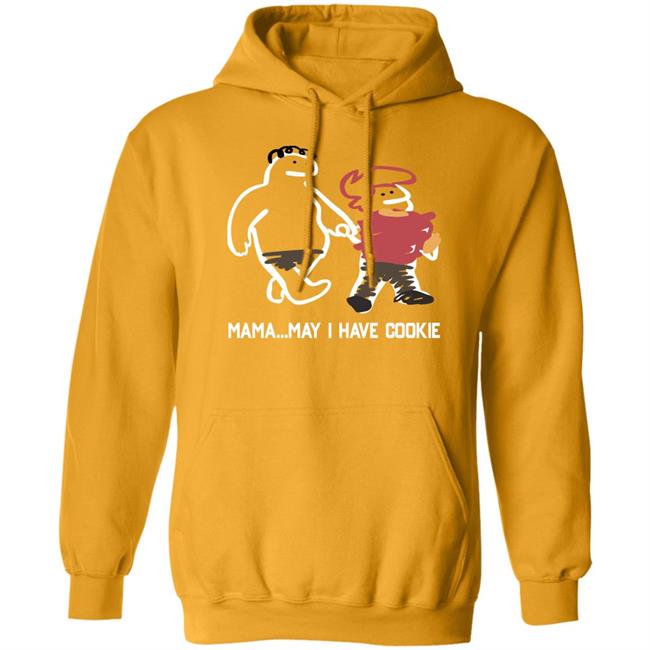 Mama...May I Have Cookie Shirt Veronicaandjelly
