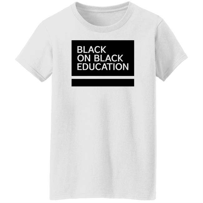 Black On Black Education Shirt Wu-Tang Is For The Children