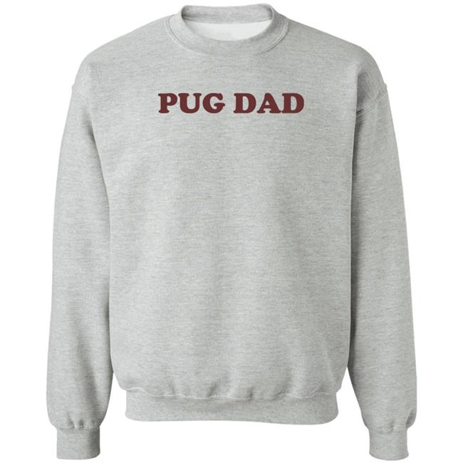 Pug Dad Shirt The Pug Store