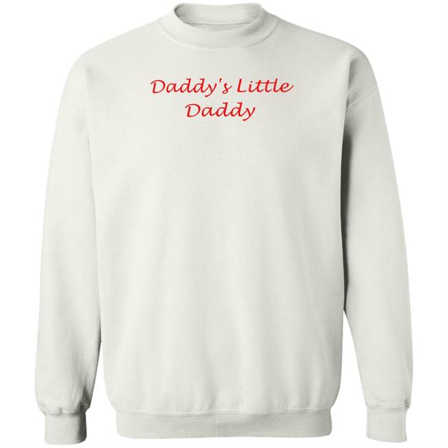 Daddy's Little Daddy Shirt Shirts With Threatening Aura Disturbingshirt