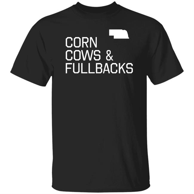 Chris Vannini Corn Cows And Fullbacks Shirt Nebraska Football PFT Commenter