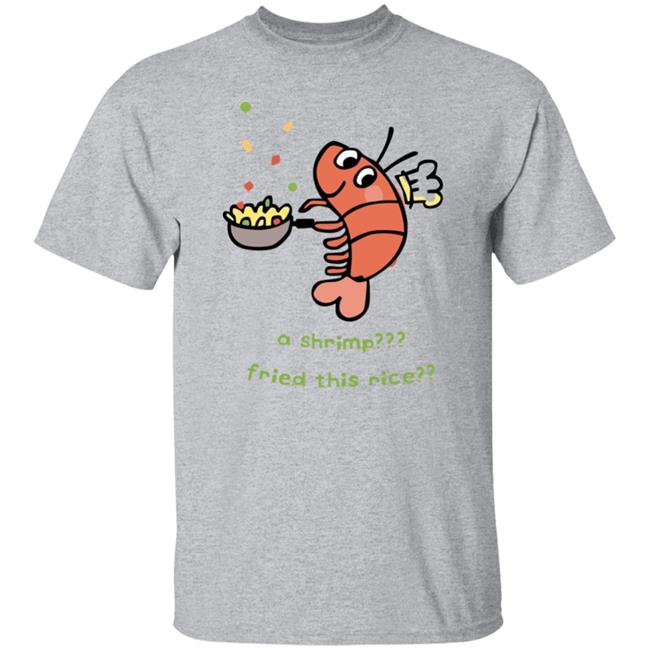 A Shrimp Fried This Rice Shirt Liliuhms Anime Expo