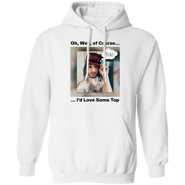 FunnyMemeDog2 Oh Well Of Course I'd Love Some Top Shirt