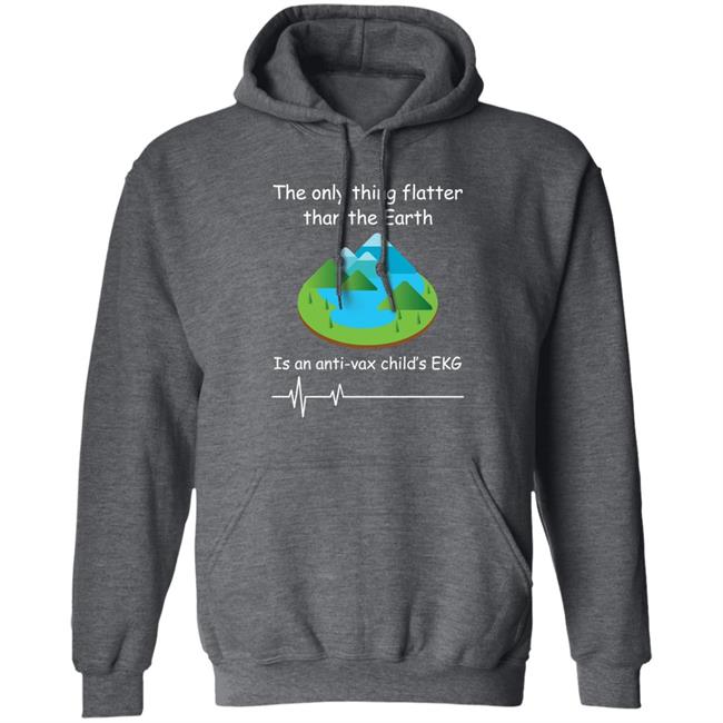 Shirts With Threatening Auras The Only Thing Flatter Than The Earth Is An Anti Vax Child's Ekg Shirt Shirts With Threatening Auras The Only Thing Flatter Than The Earth Is An Anti Vax Child's Ekg Shirt