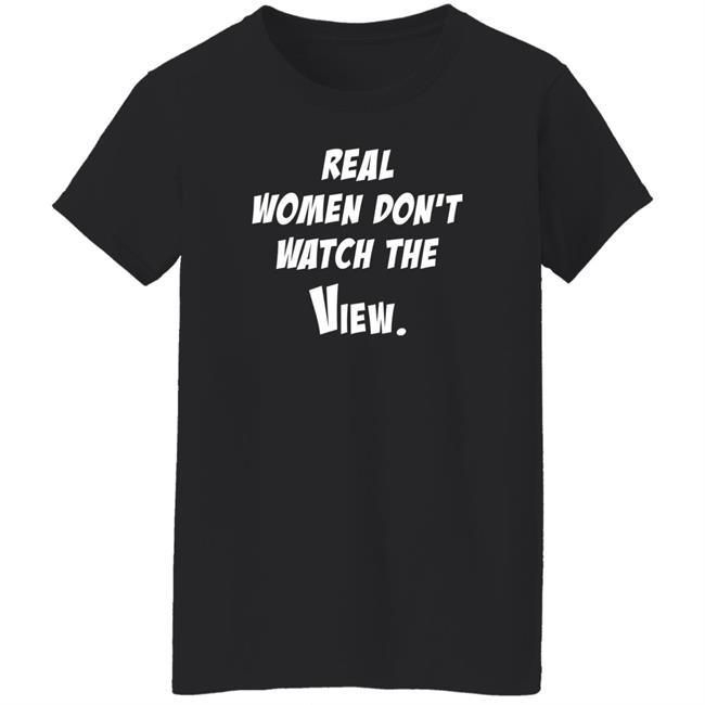 Helen Henning Real Women Don't Watch The View Shirt Helen Henning Real Women Don't Watch The View Shirt
