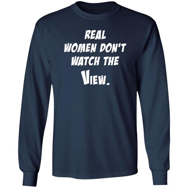 Helen Henning Real Women Don't Watch The View Shirt Helen Henning Real Women Don't Watch The View Shirt