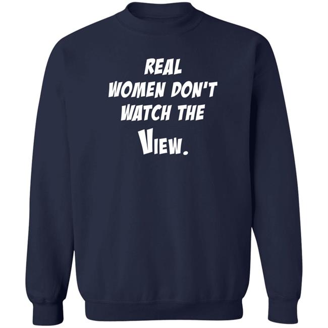 Helen Henning Real Women Don't Watch The View Shirt Helen Henning Real Women Don't Watch The View Shirt