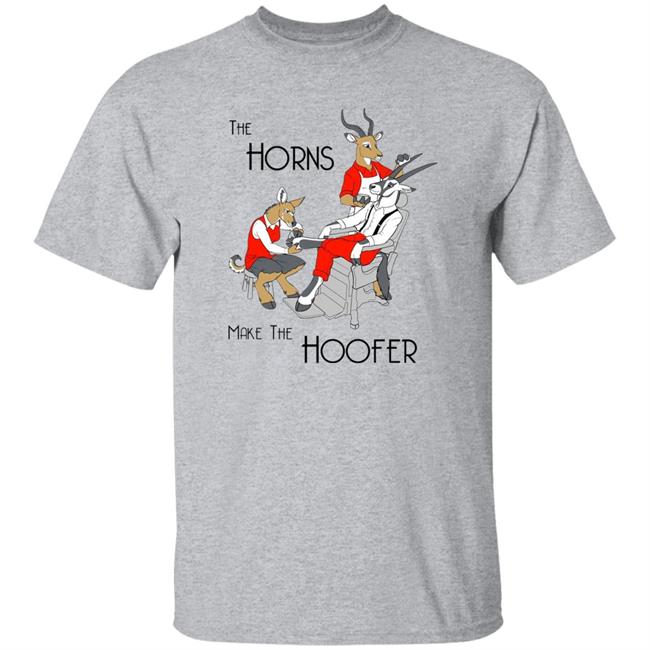 The Horns Make The Hoofer Shirt Projgrnflds