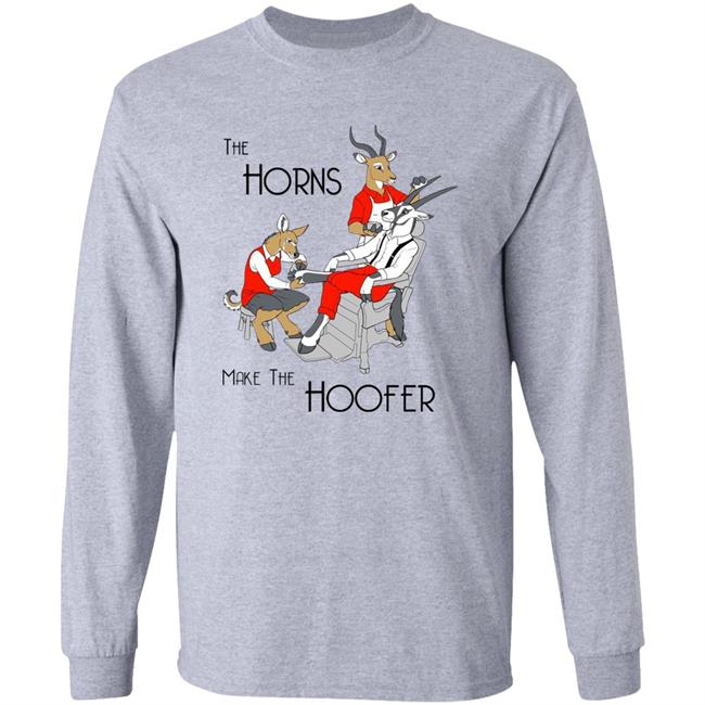 The Horns Make The Hoofer Shirt Projgrnflds Projgrnflds The Horns Make The Hoofer Shirt