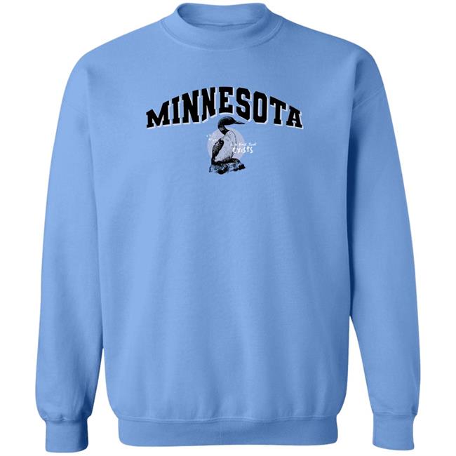 Glaive Merch Minnesota Clollection Minnesota Is A Place That Exists Sweatshirt Minnesota Is A Place That Exists Sweatshirt Glaive Merch Minnesota Clollection