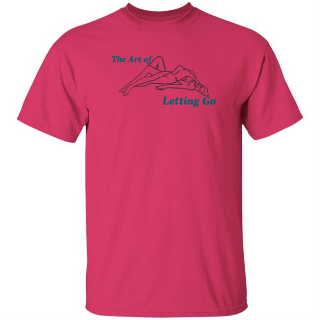 Lovers The Art Of Letting Go Shirt Lovers Never Die Merch Lovers The Art Of Letting Go Shirt Lovers Never Die Merch