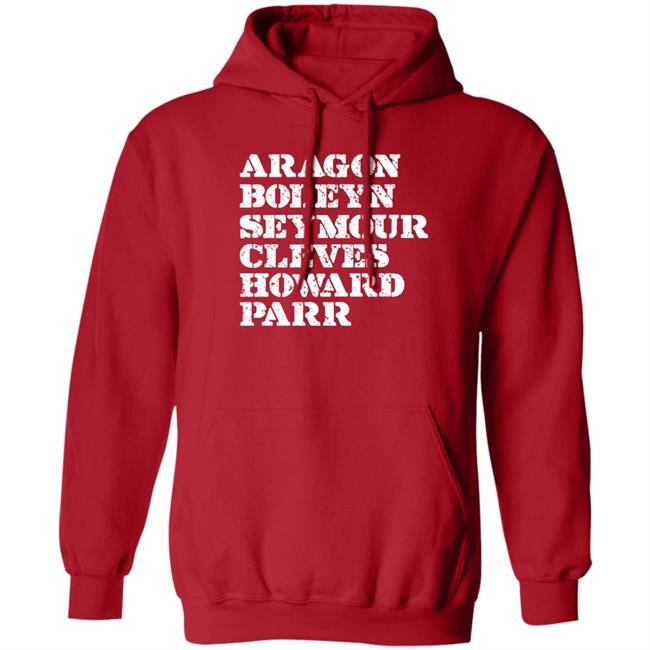 Aragon Boleyn Seymour Cleves Howard Parr Shirt Tudors Dynasty CauseISaidSo