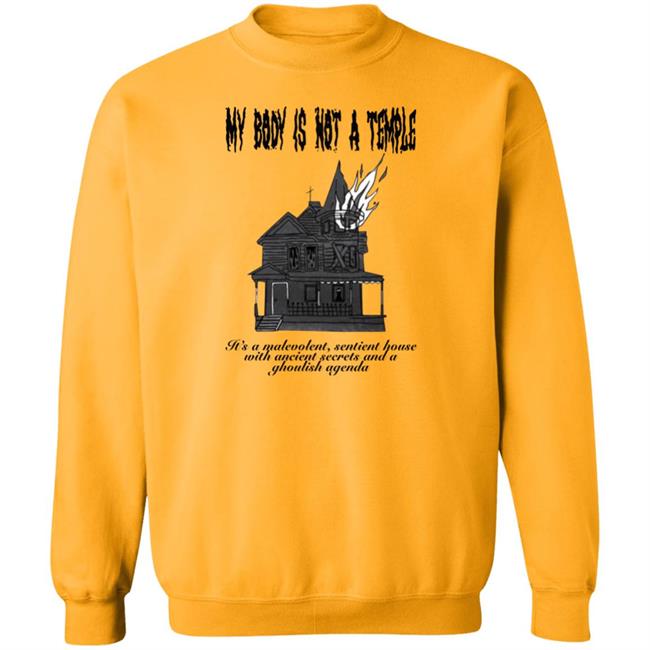 Mackenzie Bartlett My Body Is Not A Temple Its A Malevolent Sentient House Shirt My Body Is A Haunted House Shirt