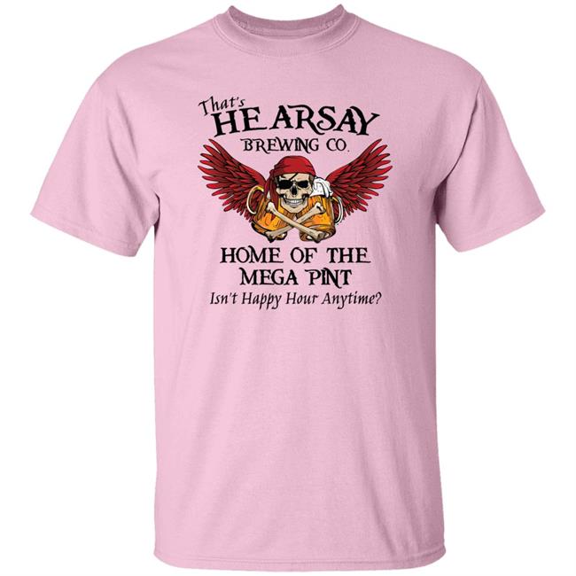 Bikerchickzx-6R Johnny Depp That's Hearsay Brewing Co Home Of The Mega Pint Isn't Happy Hour Anytime Shirt Bikerchickzx-6R That's Hearsay Brewing Co Home Of The Mega Pint Isn't Happy Hour Anytime Shirt Johnny Depp
