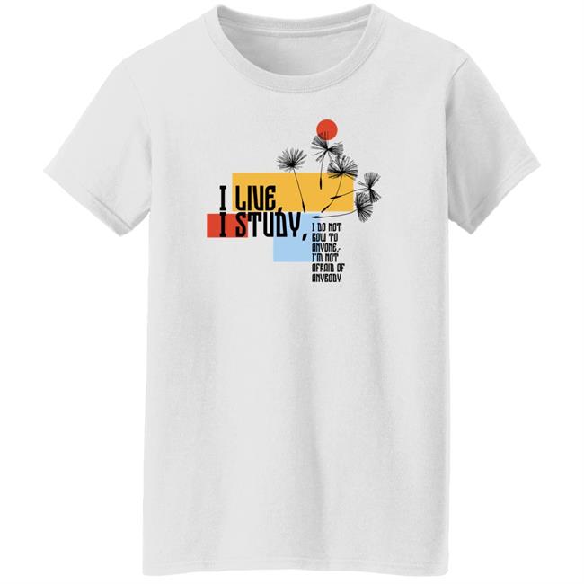 Sierra Hopkins I Live I Study Shirt Sierra Hopkins I Live I Study Shirt
