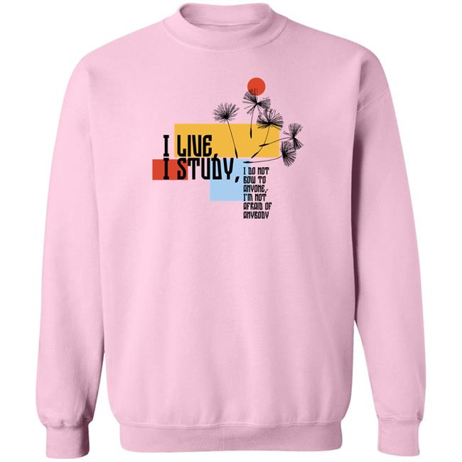 Sierra Hopkins I Live I Study Shirt Sierra Hopkins I Live I Study Shirt