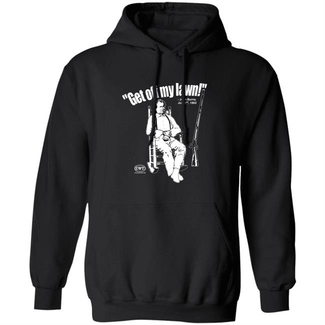 Jen Runs On Purpose Civil War Tees Merch Get Off My Lawn John Burns Shirt Get Off My Lawn John Burns Shirt Jen Runs On Purpose Civil War Tees Merch