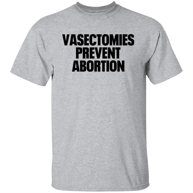 Vasectomies Prevent Abortion Shirt Roe v. Wade New York Post New York Post Roe v. Wade Vasectomies Prevent Abortion Shirt