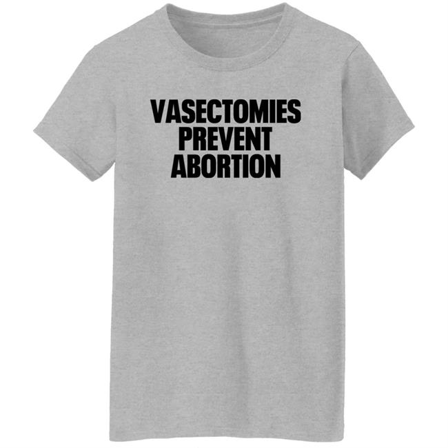 Vasectomies Prevent Abortion Shirt Roe v. Wade New York Post Roe v. Wade Vasectomies Prevent Abortion Shirt New York Post