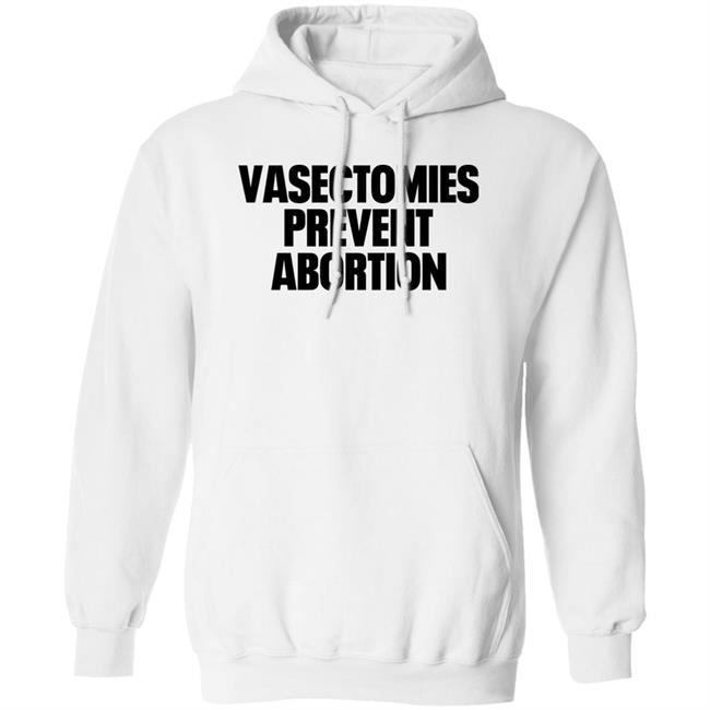 Vasectomies Prevent Abortion Shirt Roe v. Wade New York Post Vasectomies Prevent Abortion Shirt New York Post Roe v. Wade