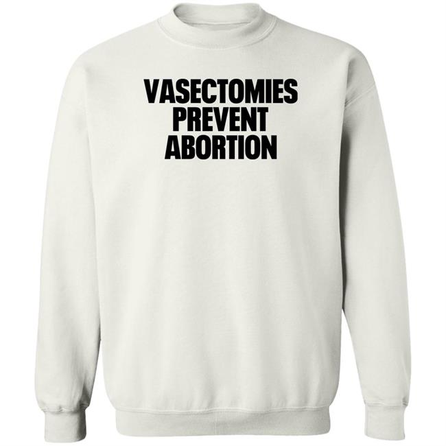 Vasectomies Prevent Abortion Shirt Roe v. Wade New York Post Vasectomies Prevent Abortion Shirt New York Post Roe v. Wade