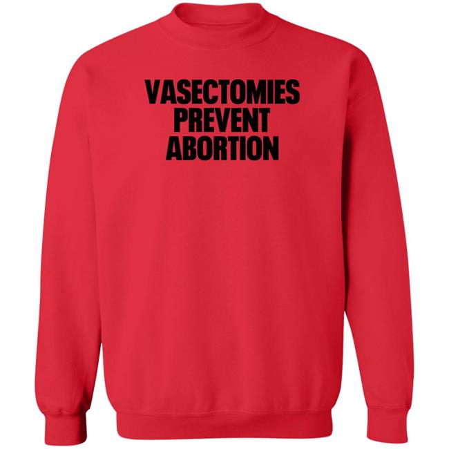Vasectomies Prevent Abortion Shirt Roe v. Wade New York Post New York Post Vasectomies Prevent Abortion Shirt Roe v. Wade